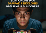 Waspada! Slot Online Ternyata Bisa Bikin Remaja di Indonesia Alami Dampak Psikologis Serius