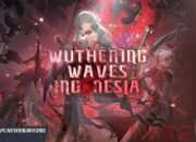 Event Foto Karakter Wuthering Waves Indonesia Berhadiah Skin Langka, Pemain Auto Geger